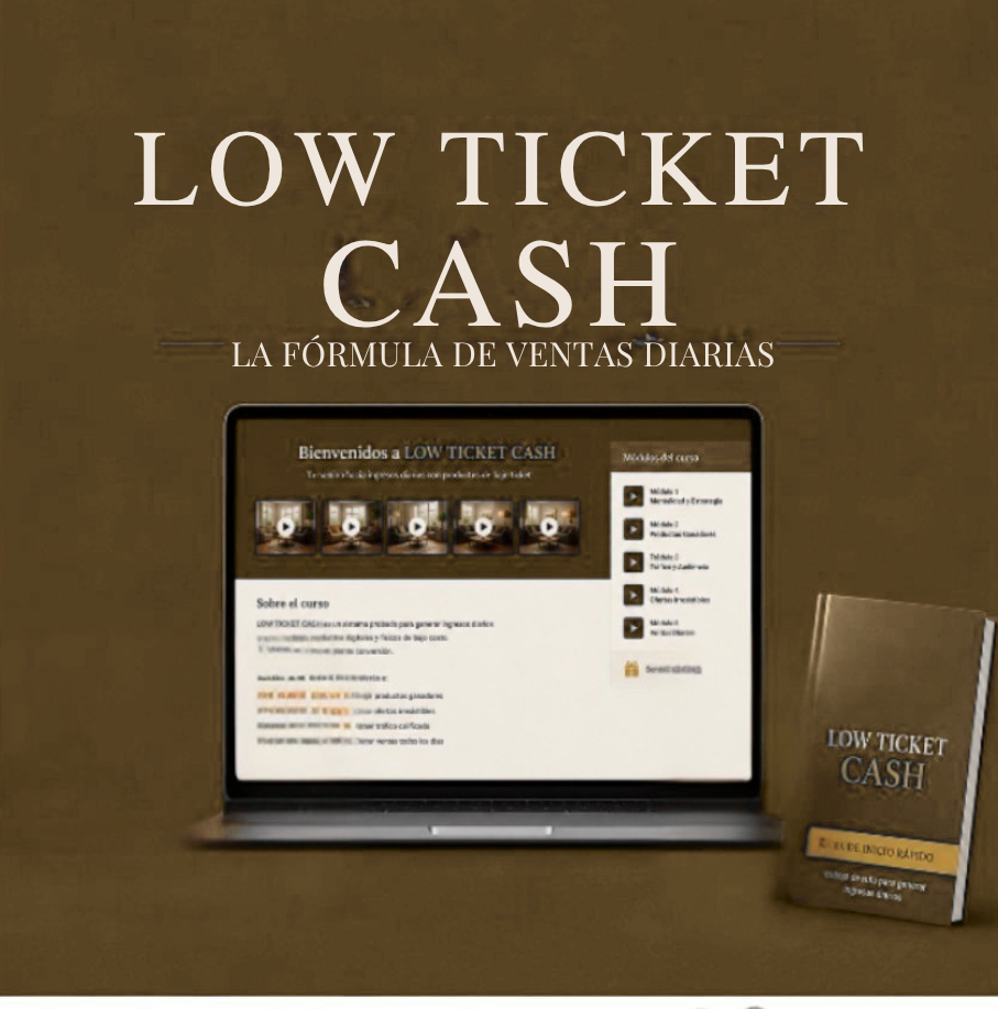Low Ticket Cash — La fórmula de ventas diarias